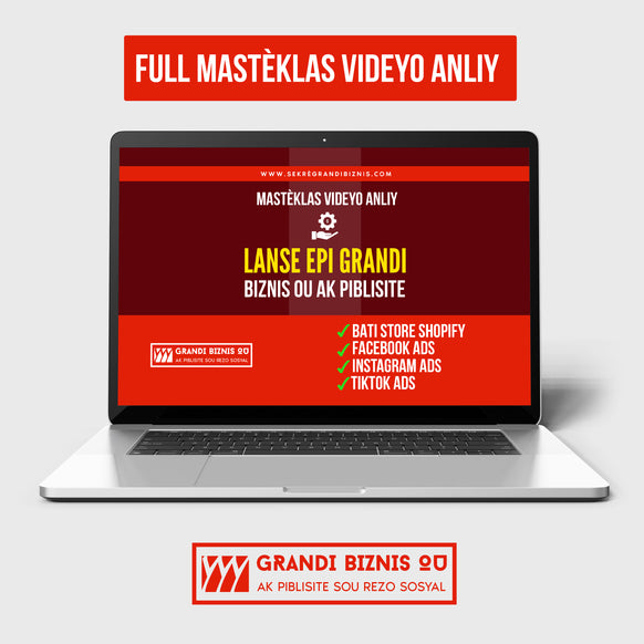 Full Masterclass Lanse Epi Grandi Biznis Ou Ak Piblisite